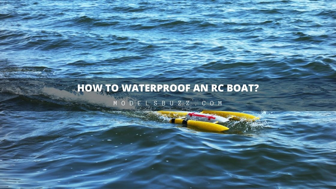 How do you Waterproof an RC Boat