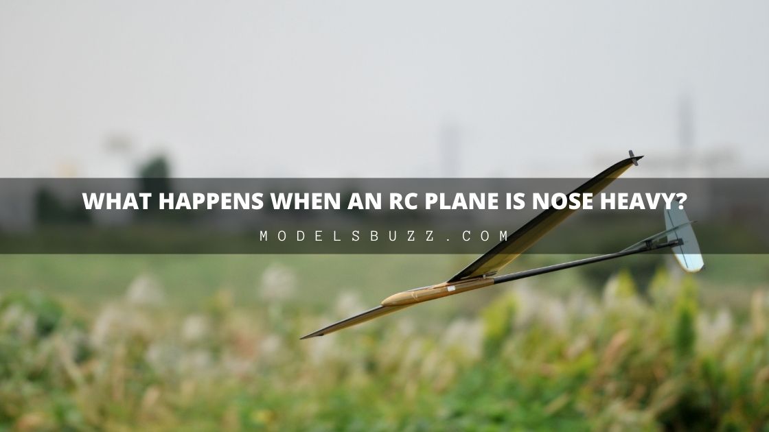 What Happens if an RC Plane Is Nose Heavy