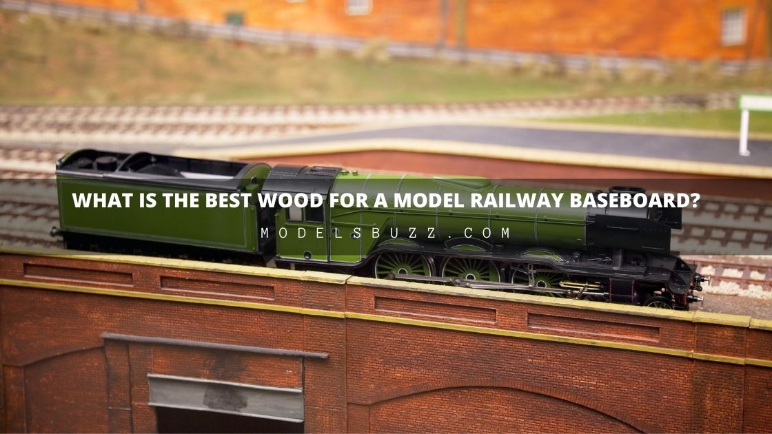 Best Wood for a Model Railway Baseboard