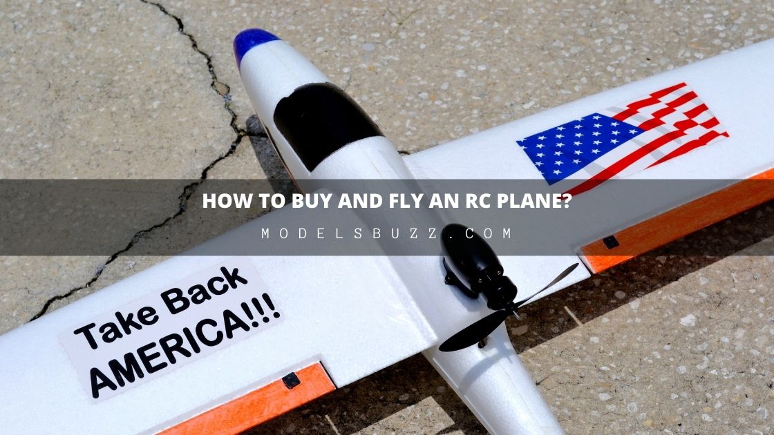 How To Buy and fly an RC Plane