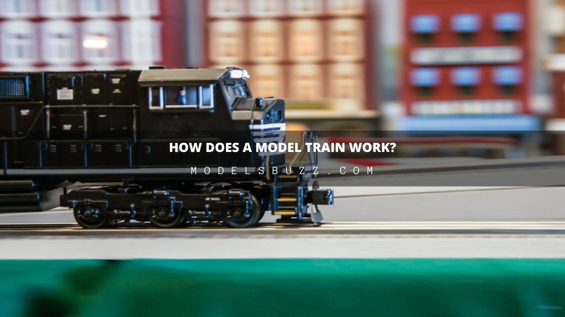 How Does a Model Train Work?